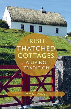 Irish Thatched Cottages: A Living Tradition - Cushendale Woollen Mills